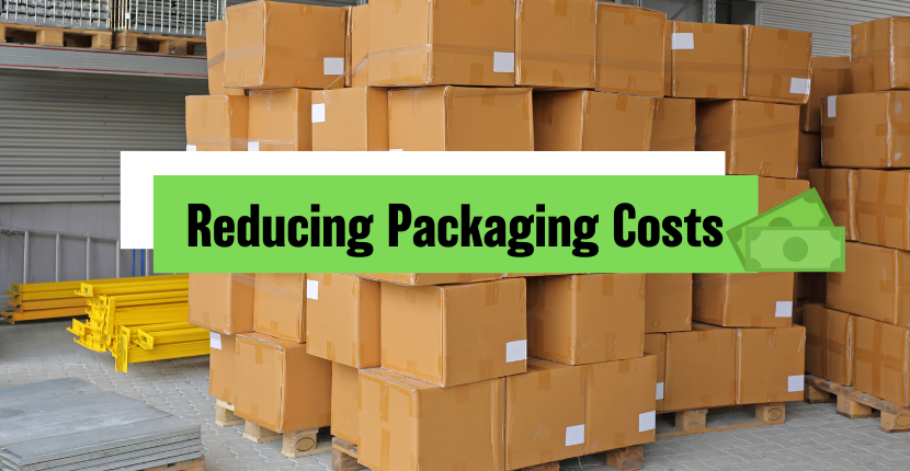 Reduce Packaging Costs